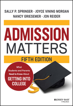 Paperback Admission Matters: What Students and Parents Need to Know about Getting Into College Book