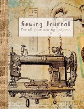 Paperback Sewing Journal: Vintage Sewing Machine Print - A Practical Sewing Journal for the Sewing Lover, Crafter and Machinists Book