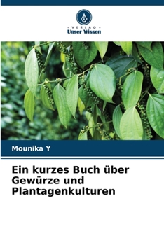Paperback Ein kurzes Buch über Gewürze und Plantagenkulturen [German] Book