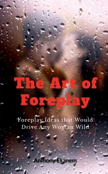 Paperback The Art of Foreplay Book