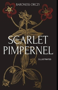 Paperback The Scarlet Pimpernel Illustrated Book
