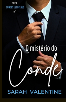 O mistério do Conde: Uma romântica história de amor nas Highlands escocesas. (Série Condes escoceses) (Portuguese Edition)