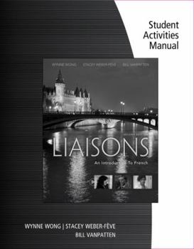 Paperback Student Activities Manual and Ilrn Heinle Learning Center, 4 Terms (24 Months) Printed Access Card for Wong/Weber-Feve/Ousselin/Vanpatten's Liaisons: Book