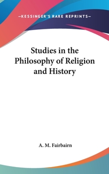 Hardcover Studies in the Philosophy of Religion and History Book
