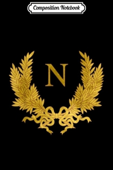 Composition Notebook: Napoleon French Empire N logo  Journal/Notebook Blank Lined Ruled 6x9 100 Pages