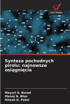 Synteza pochodnych pirolu: najnowsze osiągnięcia
