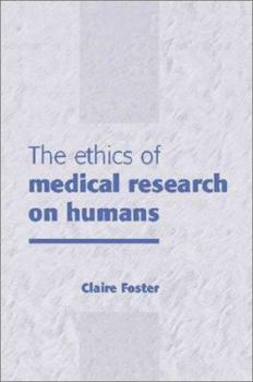 Hardcover The Ethics of Medical Research on Humans Book