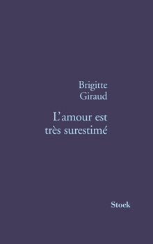 Paperback L Amour Est Tres Surestime [French] Book