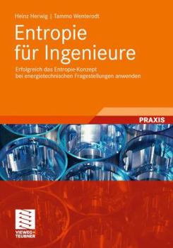 Paperback Entropie Für Ingenieure: Erfolgreich Das Entropie-Konzept Bei Energietechnischen Fragestellungen Anwenden [German] Book
