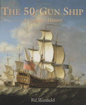 Paperback The 50-Gun Ship: A Complete History [With Set of Plans for Modelmakers] Book