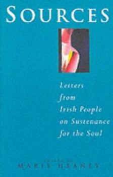 Hardcover Sources: Letters from Irish People on Sustenance for the Soul Book