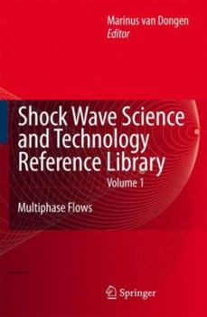 Hardcover Shock Wave Science and Technology Reference Library, Vol. 1: Multiphase Flows I Book