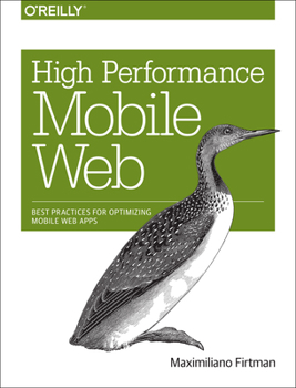 Paperback High Performance Mobile Web: Best Practices for Optimizing Mobile Web Apps Book