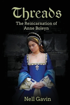 Paperback Threads: The Reincarnation of Anne Boleyn Book