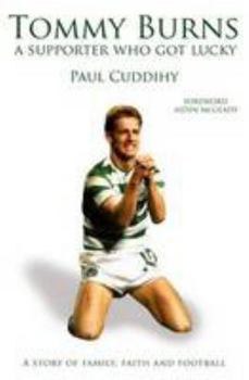 Hardcover Tommy Burns: A Supporter Who Got Lucky Book