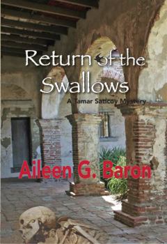 Hardcover Return of the Swallows: A Tamar Saticoy Mystery Book