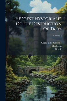 Paperback The "gest Hystoriale" Of The Destruction Of Troy Book