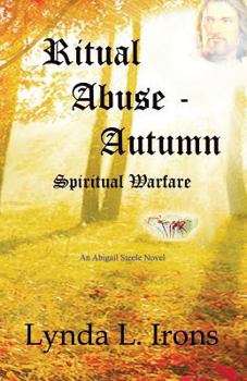 Paperback Ritual Abuse - Autumn: Spiritual Warfare Book