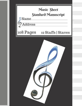 Paperback Music Sheet Standard Manuscript -108 Pages 12 Staffs - Staves: Music Sheet Book Silver Music Note Book