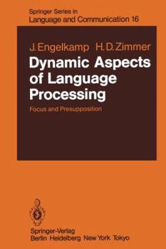 Paperback Dynamic Aspects of Language Processing: Focus and Presupposition Book