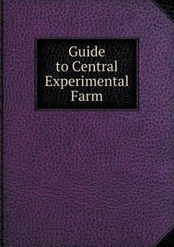 Paperback Guide to Central Experimental Farm Book