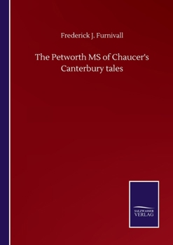 Paperback The Petworth MS of Chaucer's Canterbury tales Book