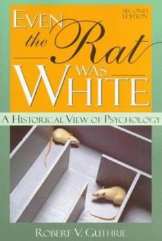 Paperback Even the Rat Was White: A Historical View of Psychology Book