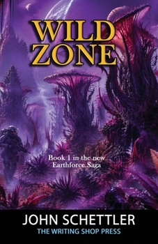 Wild Zone: Introducing the world of the Earthforce Saga (Dharman Series)