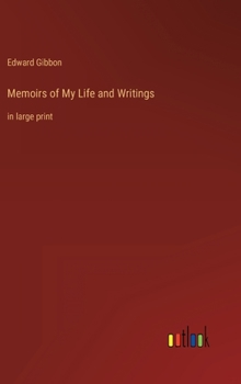 Hardcover Memoirs of My Life and Writings: in large print Book