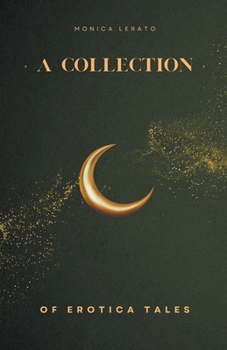 Paperback A Collection of Erotica Tales Book