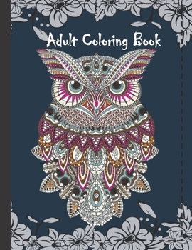 Paperback Adult Coloring Book: An Adult Coloring Book with Mandala, Animals, Flowers And Much More: large Print coloring pages for adult relaxation. [Large Print] Book