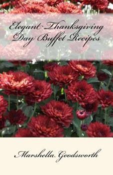 Paperback Elegant Thanksgiving Day Buffet Recipes Book