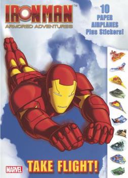 Paperback Take Flight! (Marvel: Iron Man) (Paper Airplane Book) Book