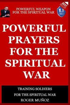 Paperback Powerful Prayers Of Spiritual War: Powerful Weapons of Spiritual Warfare Book