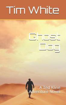 Ghost Dog - Book #2 of the Ted Kline