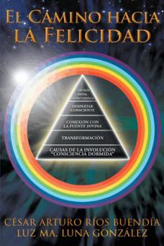 Paperback El Camino Hacia La Felicidad [Spanish] Book