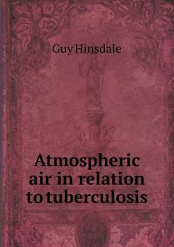 Paperback Atmospheric air in relation to tuberculosis Book