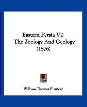 Paperback Eastern Persia V2: The Zoology And Geology (1876) Book