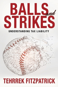 Paperback Balls and Strikes: Understanding Tax Liability Book