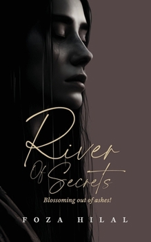 Paperback River of Secrets: Blossoming out of ashes Book
