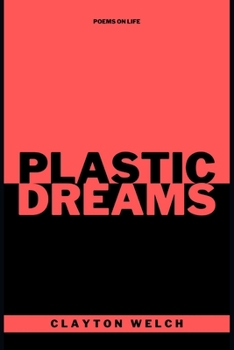 Paperback Plastic Dreams: A Collection Of Writings Book