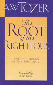 Paperback The Root of the Righteous: Tapping the Bedrock of True Spirituality Book