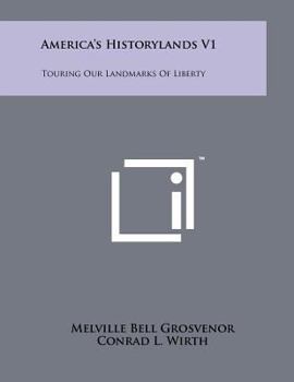 America's Historylands V1: Touring Our Landmarks of Liberty