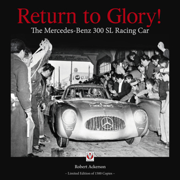 Hardcover Return to Glory!: The Mercedes-Benz 300 SL Racing Car Book