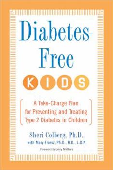 Paperback Diabetes-Free Kids: A Take-Charge Plan for Preventing and Treating Type-2 Diabetes in Children Book