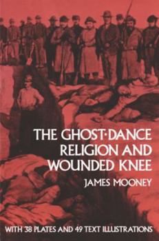 Paperback The Ghost-Dance Religion and Wounded Knee Book