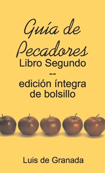 Gu??a de Pecadores: Libro Segundo -- Edici??n de bolsillo