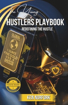 Paperback The Young Hustler's Playbook: Redefining the Hustle Book