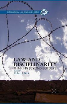 Paperback Law and Disciplinarity: Thinking Beyond Borders Book