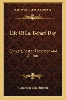 Life of Lal Behari Day, Convert, Pastor, Professor and Author